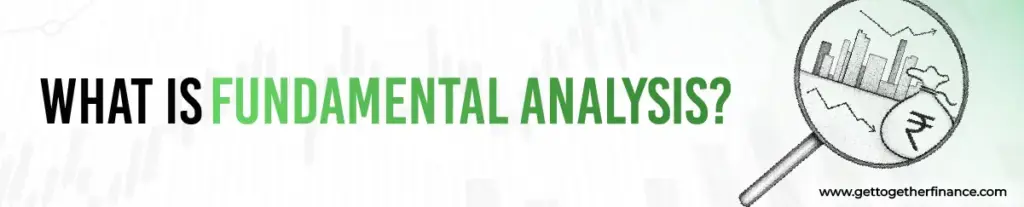 What is Fundamental Analysis? 