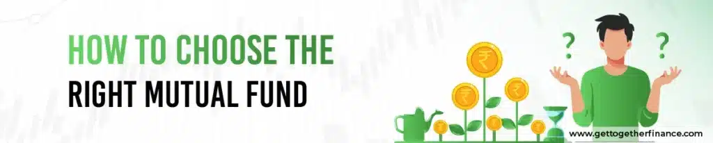 How to Choose the Right Mutual Fund