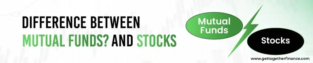 Difference Between Mutual Funds and Stocks