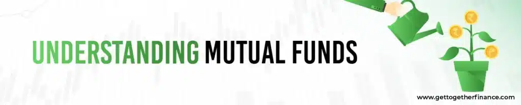 Understanding mutual funds