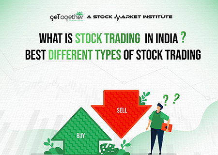 What is Stock Trading in India? 7 Best Different Types of Stock Trading.