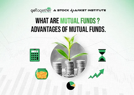 What are Mutual Funds and 7 Best Advantages of Mutual Funds