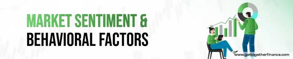 Market Sentiment & Behavioural Factors