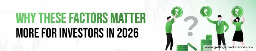 Why These Factors Matter More for Investors in 2026
