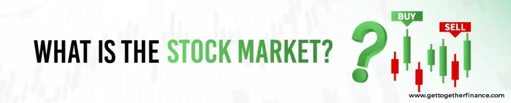 What Is the Stock Market?