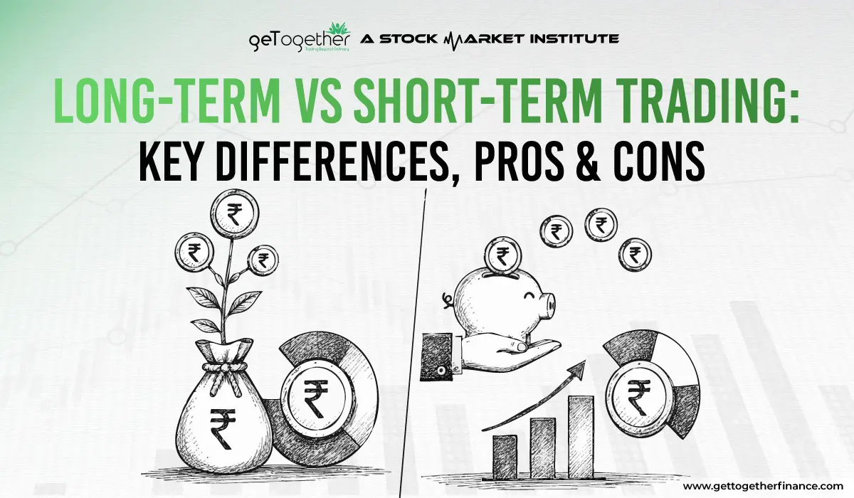 Long-Term vs Short-Term Trading: Key Differences, Pros & Cons
