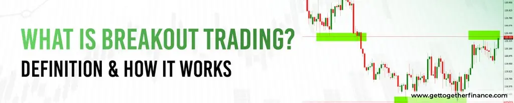 What Is Breakout Trading? Definition & How It Works