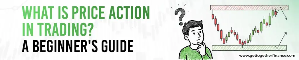 What is Price Action in Trading? A Beginner's Guide