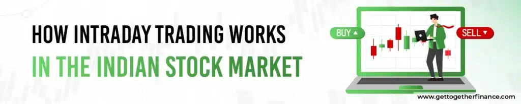 How Intraday Trading Works in the Indian Stock Market