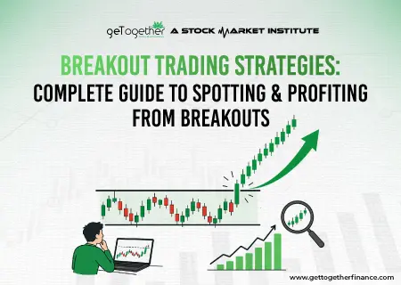 Breakout Trading Strategies: Complete Guide to Spotting & Profiting from Breakouts