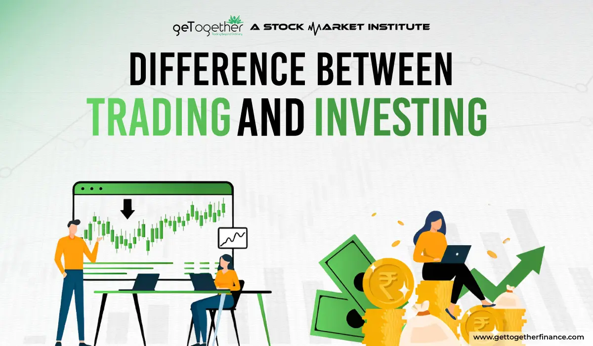 Difference Between Trading and Investing