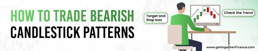 How to Trade Bearish Candlestick Pattern