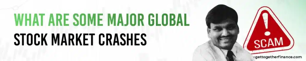 hat are Some Major Global Stock Market Crashes