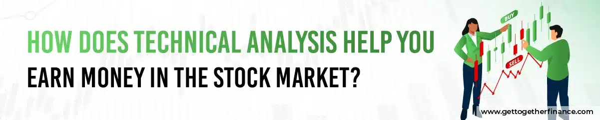 technical Analysis Help You Earn Money in the Stock Market