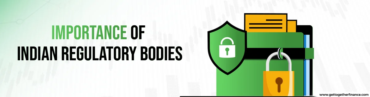 importance of Indian regulatory bodies