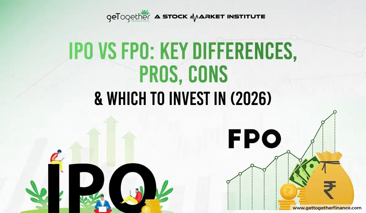 IPO vs FPO: Key Differences, Pros, Cons & Which to Invest In (2026)