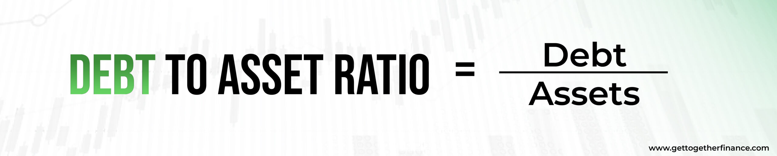 debt to asset ratio