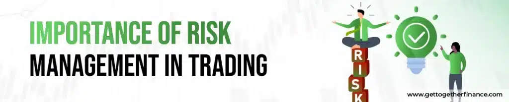 Importance of Risk Management in Trading