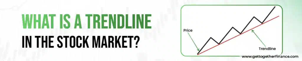 What is a Trendline in the Stock Market?