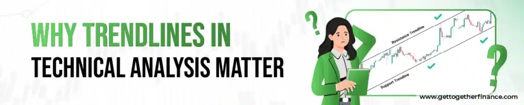 Why Trendlines in Technical Analysis Matter