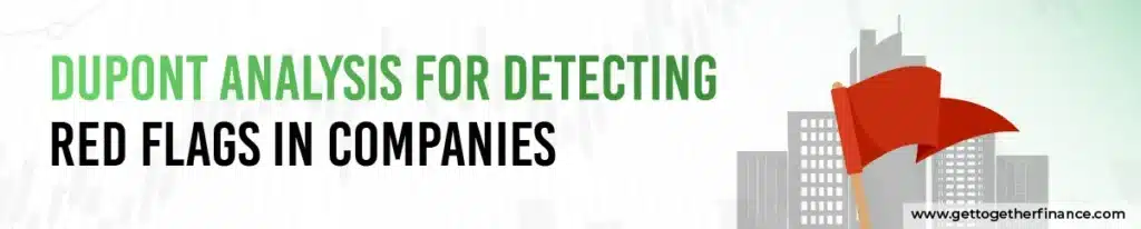 DuPont Analysis for Detecting Red Flags in Companies