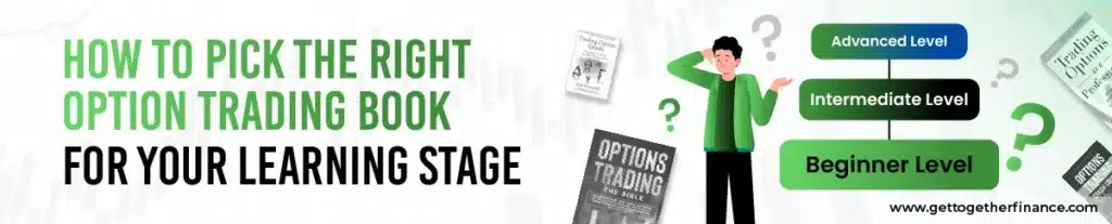 How to Pick the Right Option Trading Book for Your Learning Stage