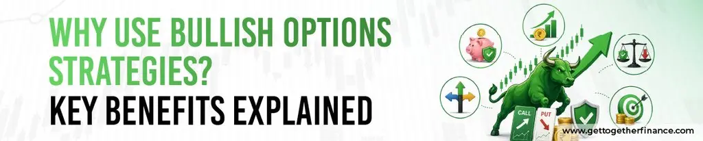 Why Use Bullish Options Strategies? Key Benefits Explained