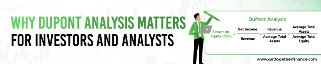 Why DuPont Analysis Matters for Investors and Analysts