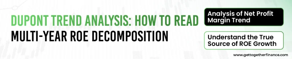 DuPont Trend Analysis: How to Read Multi-Year ROE Decomposition