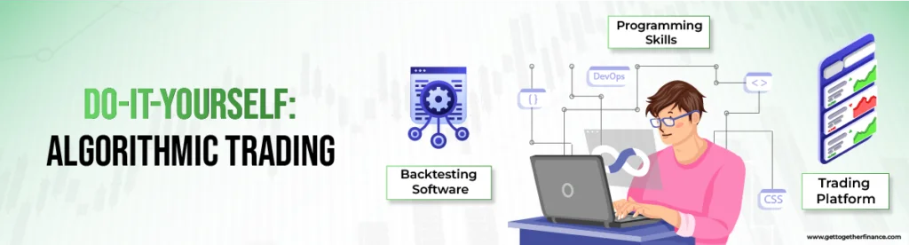 Do-It-Yourself Algorithmic Trading