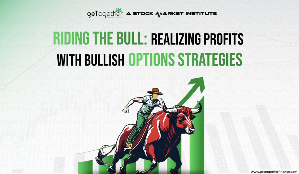 Riding the Bull Realizing Profits with Bullish Options Strategies