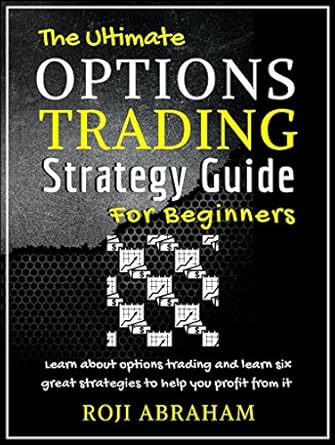 The Ultimate Options Trading Strategy Guide for Beginners
