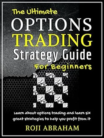 The Ultimate Options Trading Strategy Guide for Beginners