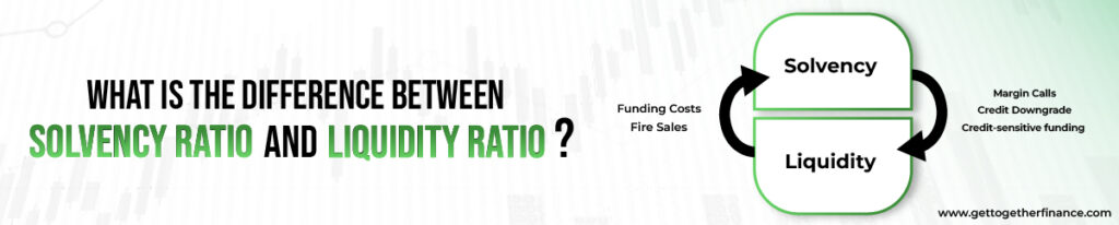 Difference Between Solvency Ratio and Liquidity Ratio