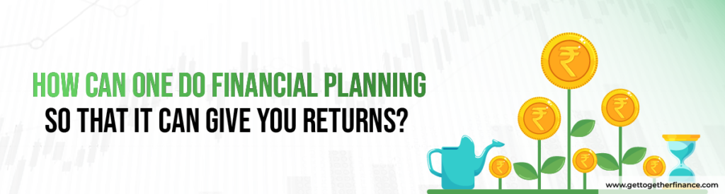 How can one do financial planning