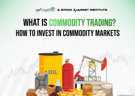 What is Commodity Trading? How to Invest In Commodity Markets