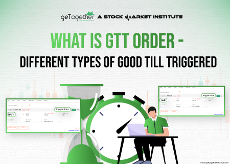 What is GTT Order – Different Types of Good Till Triggered