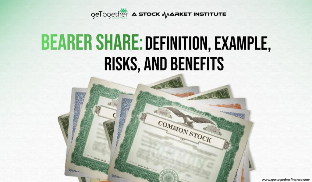Bearer Share: Definition, Example, Risks, and Benefits - GTF
