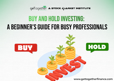 Buy and Hold Investing: A Beginner’s Guide for Busy Professionals