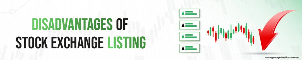 Disadvantages of Stock Exchange Listing