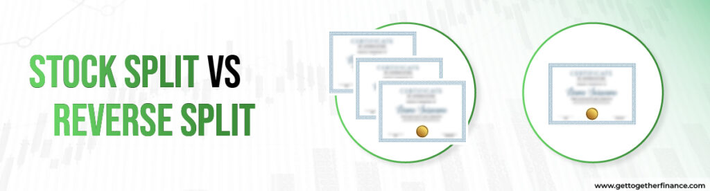 Stock Split vs Reverse Split 