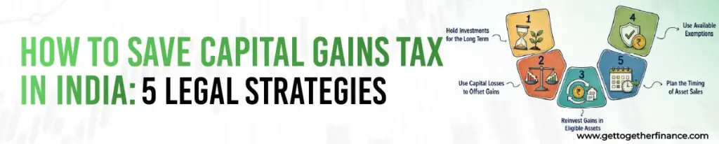 How to Save Capital Gains Tax in India: 5 Legal Strategies