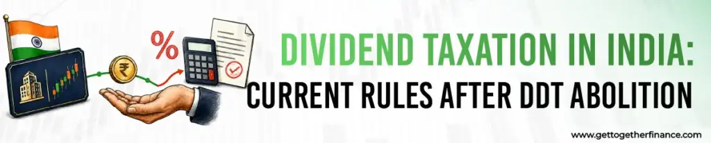 Dividend Taxation in India: Current Rules After DDT Abolition
