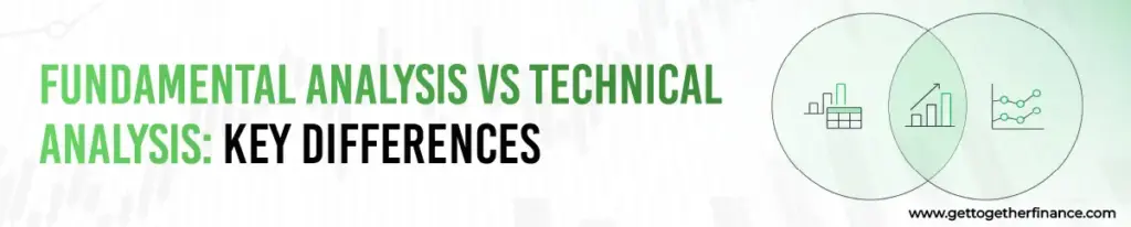 Fundamental Analysis vs Technical Analysis: Key Differences