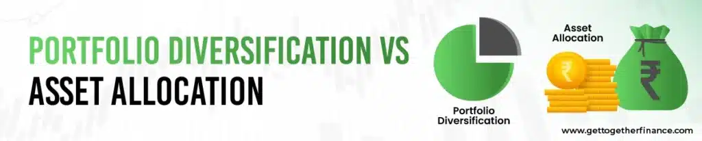 Portfolio Diversification vs Asset Allocation