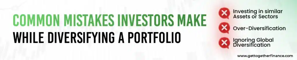 Common Mistakes Investors Make While Diversifying a Portfolio