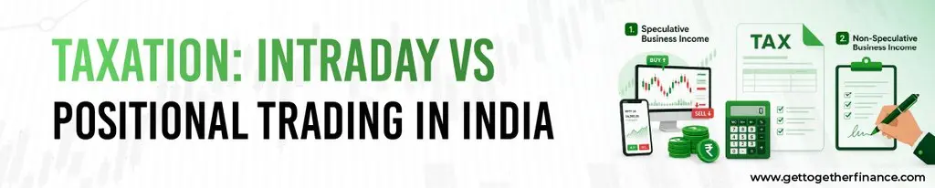 Taxation: Intraday vs Positional Trading in India