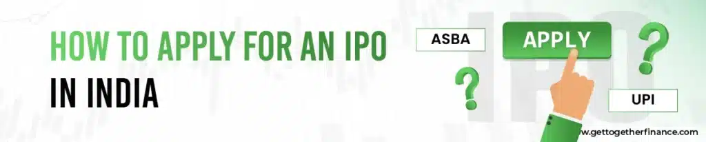 How to Apply for an IPO in India (via ASBA / UPI)?