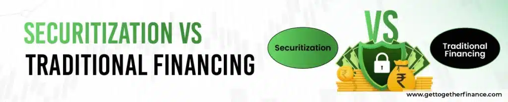 Securitization vs Traditional Financing