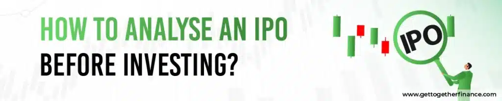 How to Analyse an IPO Before Investing?